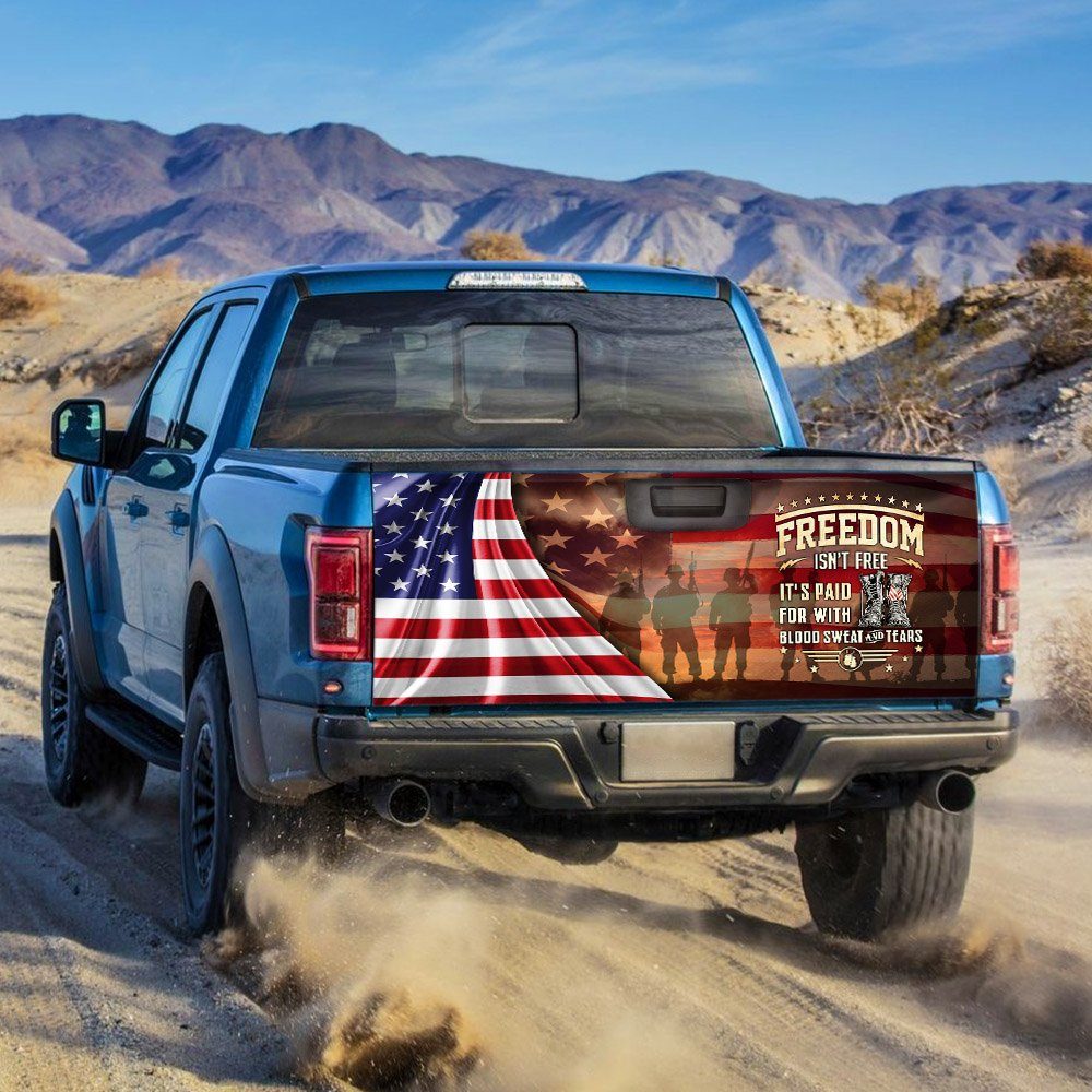 Veteran Truck Tailgate Decal Sticker Wrap Freedom Isn’t Free. It’s Paid For With Blood, Sweat And Tears MLH1665TDv2