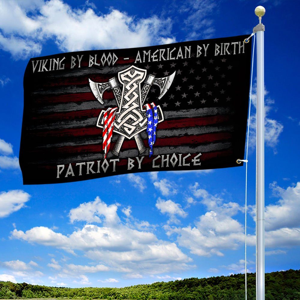 Vikings Flag Viking By Blood American By Birth Patriot By Choice Grommet Flag TRL1077GF