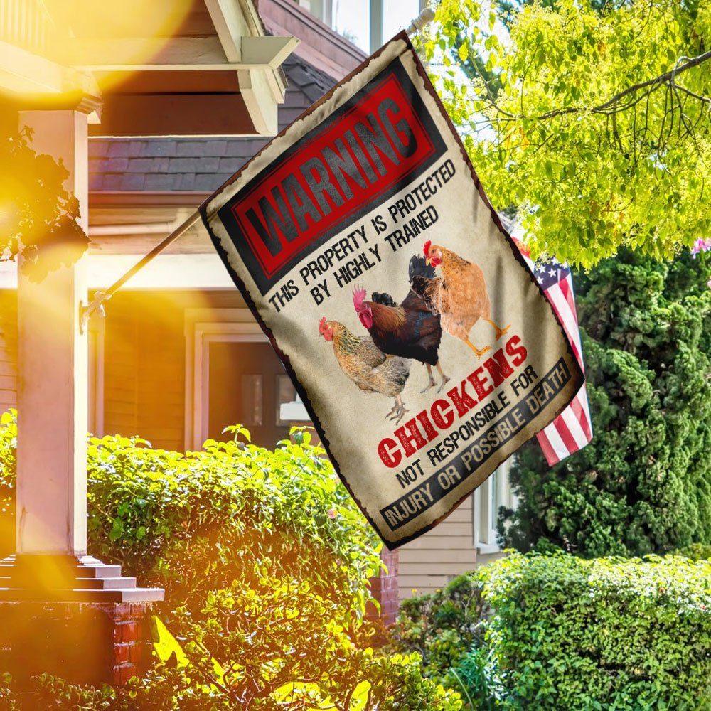 Warning This Property Is Protected  By Highly Trained Chickens Flag