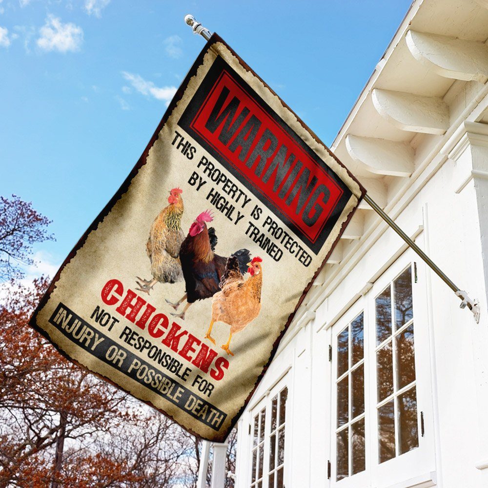 Warning This Property Is Protected  By Highly Trained Chickens Flag