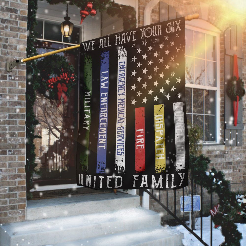 We All Have Your Six United Family Flag