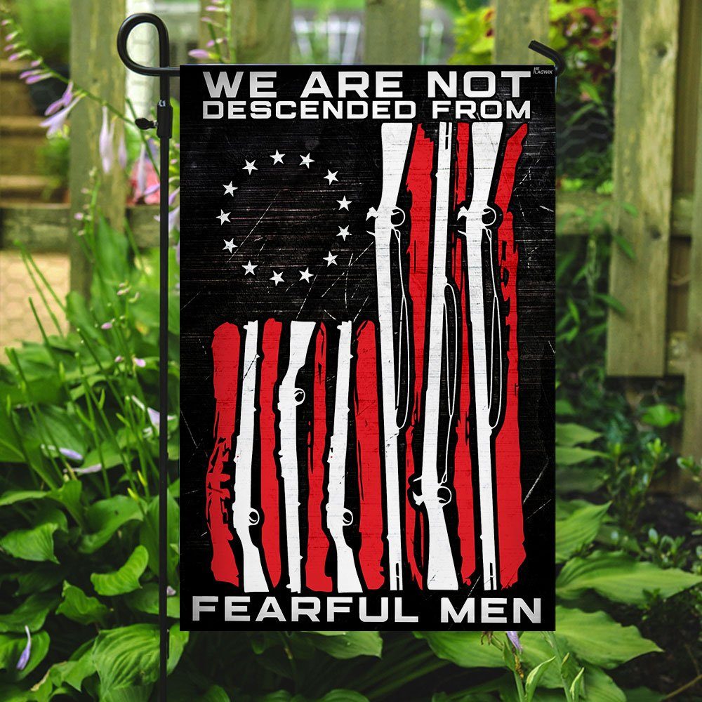 We Are Not Descended From Fearful Men Flag