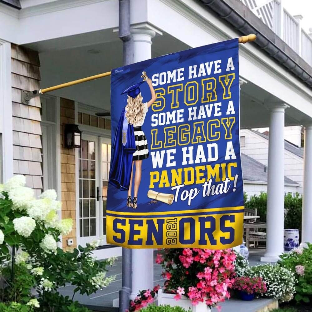 We Had A Pandemic. Top That Seniors 2021 Flag