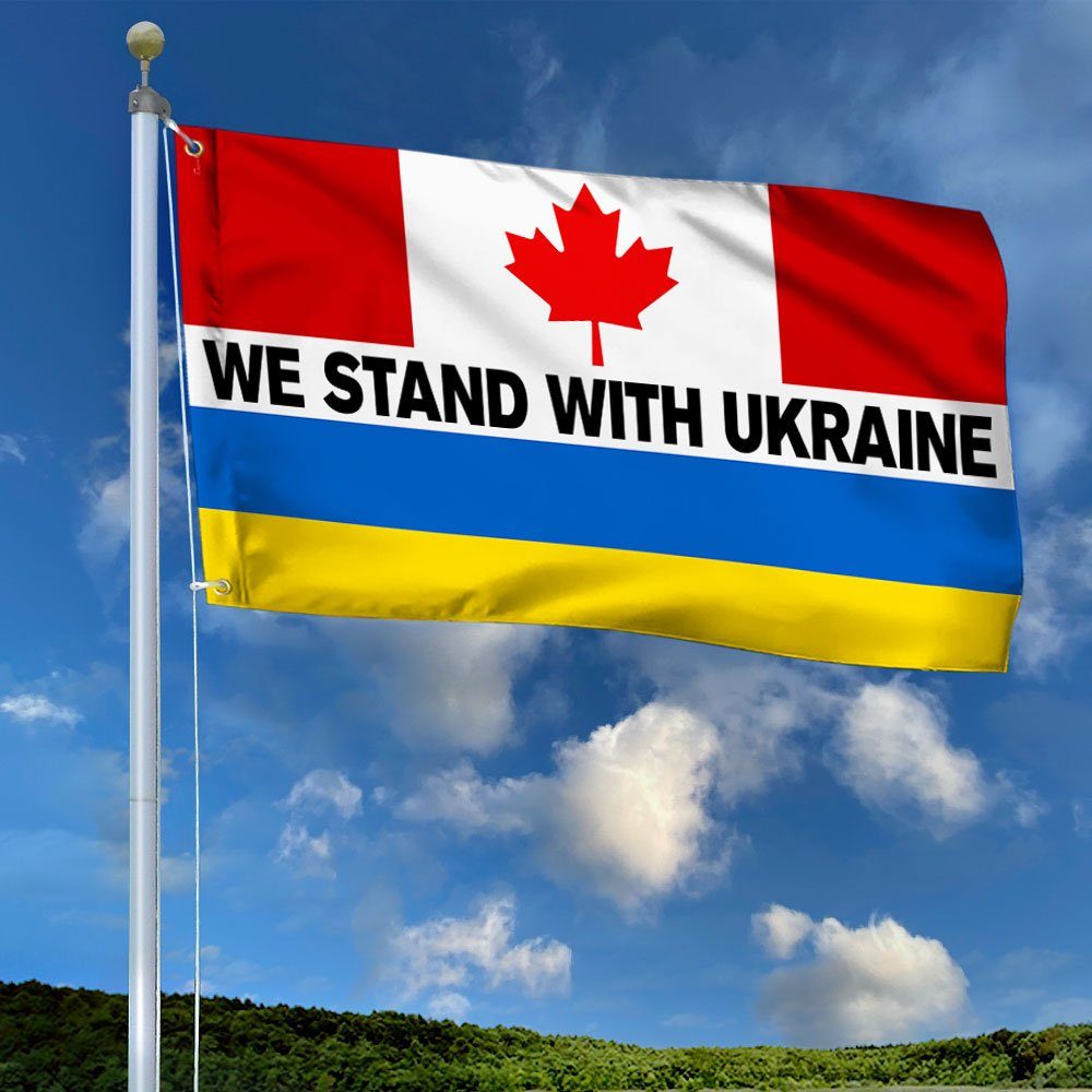 We Stand With Ukraine Canadian Grommet Flag QNN839GF