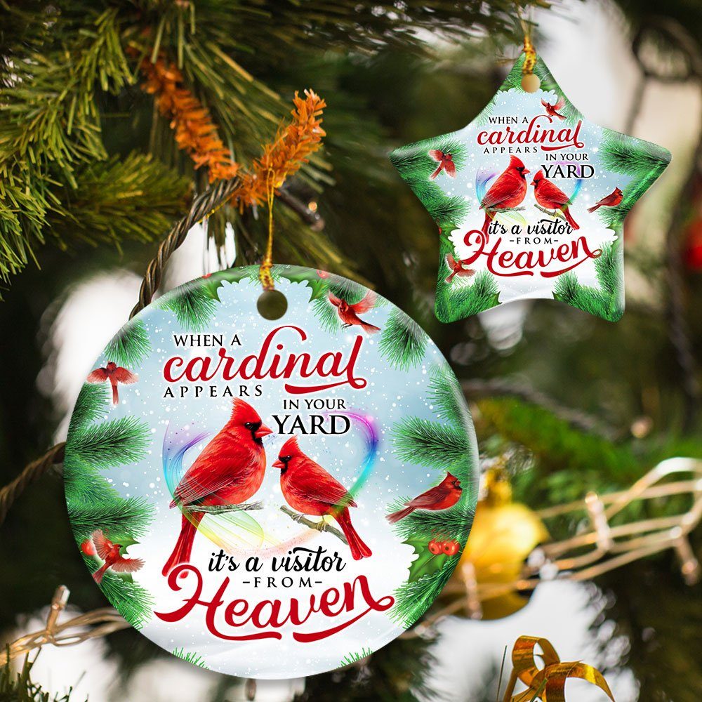 When A Cardinal Appears In Your Yard, It's a Visitor From Heaven Ceramic Ornament