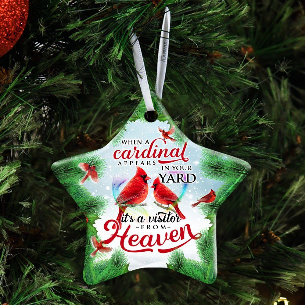 When A Cardinal Appears In Your Yard, It’s a Visitor From Heaven Ceramic Ornament