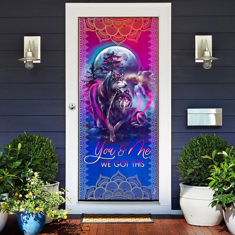 You & Me We Got This Wolf Couple Door Cover