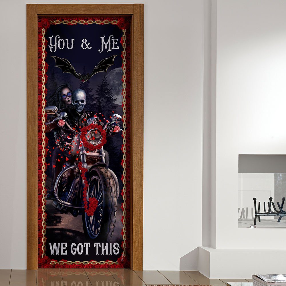You And Me We Got This. Skeleton Biker Couple Valentine’s Day Door Cover