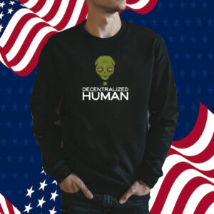 Alien Decentralized Human Tee Shirt