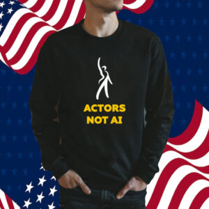 Actors Not Ai 2023 Tee Shirt