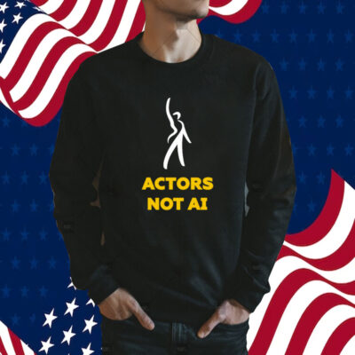 Actors Not Ai 2023 Tee Shirt