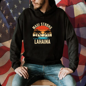 Maui Strong, Lahaina Strong, Support for Hawaii Shirt