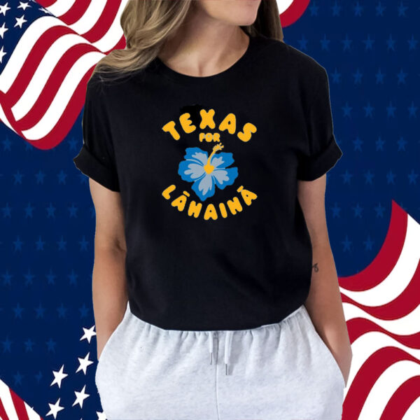 Texas For Lahaina Tee Shirt