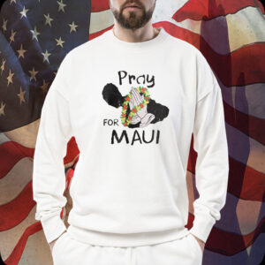 Pray For Maui, Maui Wildfire Relief, All Profits will be Donated, Maui Strong Shirt