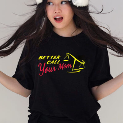 Better Call Your Mom Sweatshirt-Unisex T-Shirt