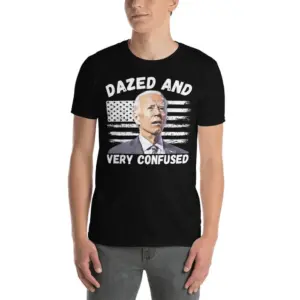 Biden Dazed And Very Confused Funny Shirt, Joe Biden Shirt, Confused Biden Tshirt