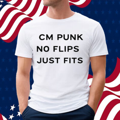 Cm Punk No Flips Just Fits T-Shirt