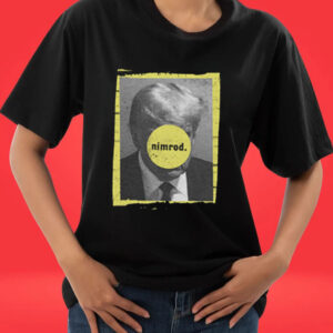 Donald Trump Nimrod 45 T-Shirts