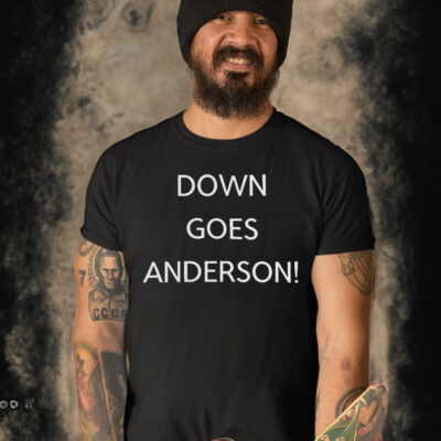 Down Goes Anderson Shirt