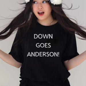 Down Goes Anderson T-Shirt