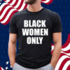 Eusi Ndugu Black Women Only T-Shirt