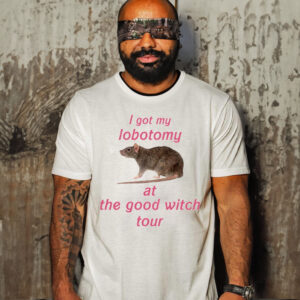 I Got My Lobotomy At The Good Witch Tour-Unisex T-Shirt