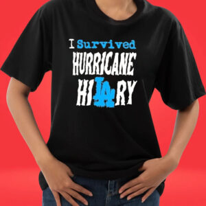 I Survived Hurricane Hilary Tee Shirt August 2023