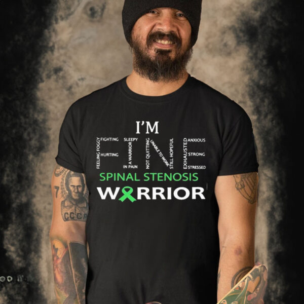 I’m Fine Spinal Stenosis Warrior Shirt