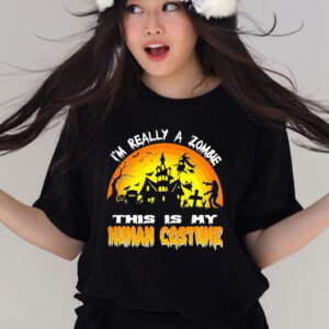 I’m really a zombie this is my human costume halloween T-shirt