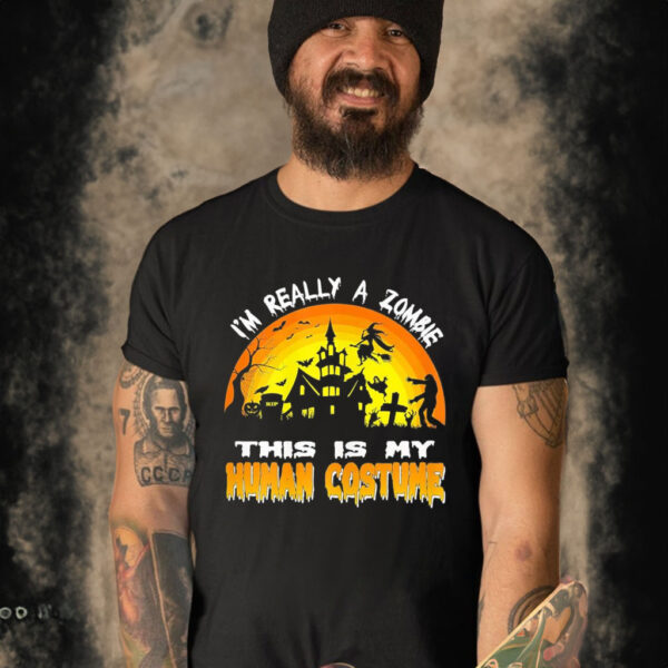 I’m really a zombie this is my human costume halloween shirt