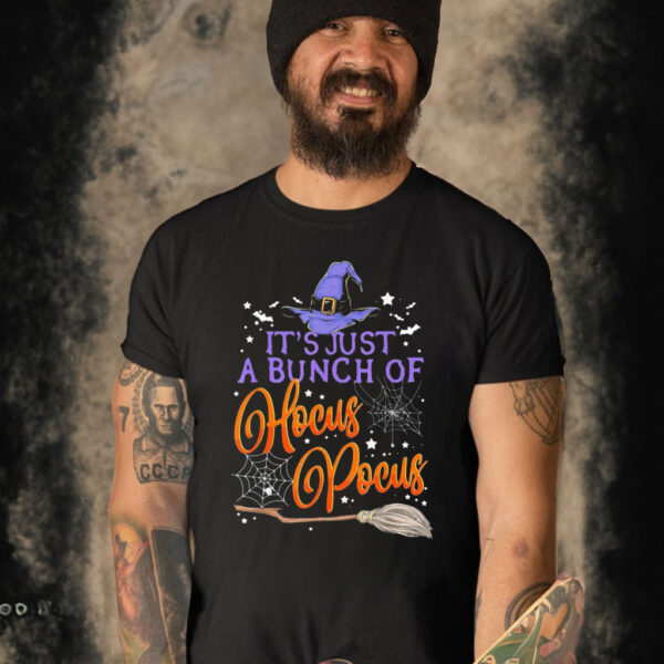 It’s just a bunch of hocus pocus for Halloween T-shirt