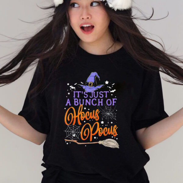 It’s just a bunch of hocus pocus for Halloween shirt