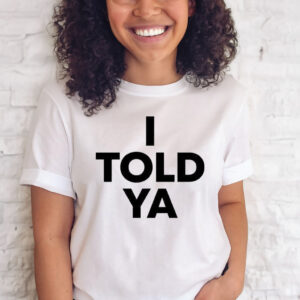 Josh O’Connor I Told Ya T-Shirt