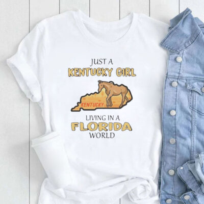 Just a Kentucky girl living in a Florida world unisex shirt