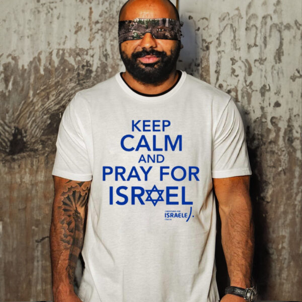 Keep Calm And Pray For Israel Shirt