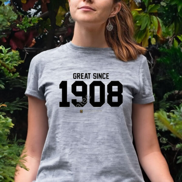 Kellie stanfield great since 1908 Shirt