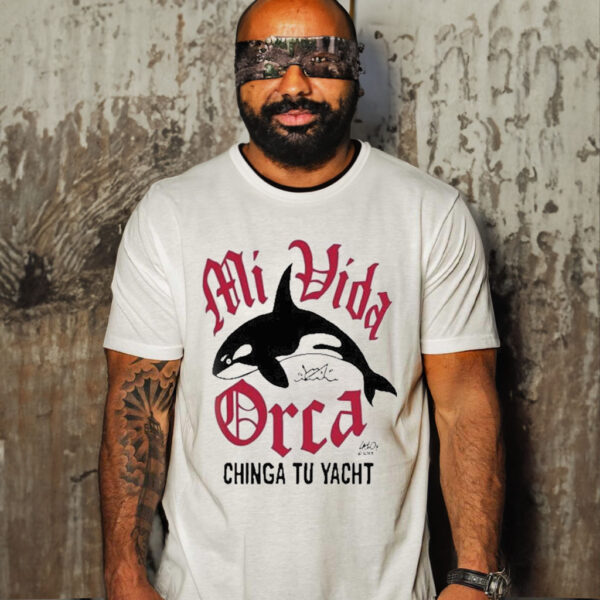 Lalo alcaraz mI vida orca chinga tu yacht Shirt