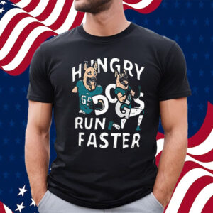 Lane Johnson And Chris Long Hungry Dogs Run Faster Shirt – Philadelphia Eagles