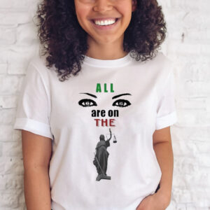 Lawrence I. Okoro All Eyes Are On The Lady Justice T-Shirt