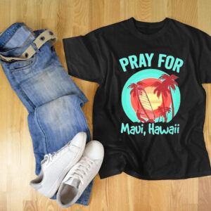 MauI strong fundraiser lahaina banyan tree lahaina strong pray for mauI T-shirt