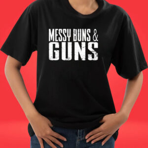 Miss sprinkles messy buns and guns T-shirt
