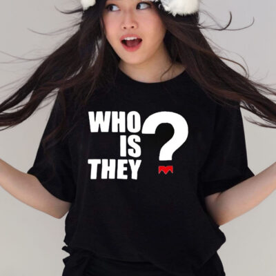 Monica Who Is They T-Shirt