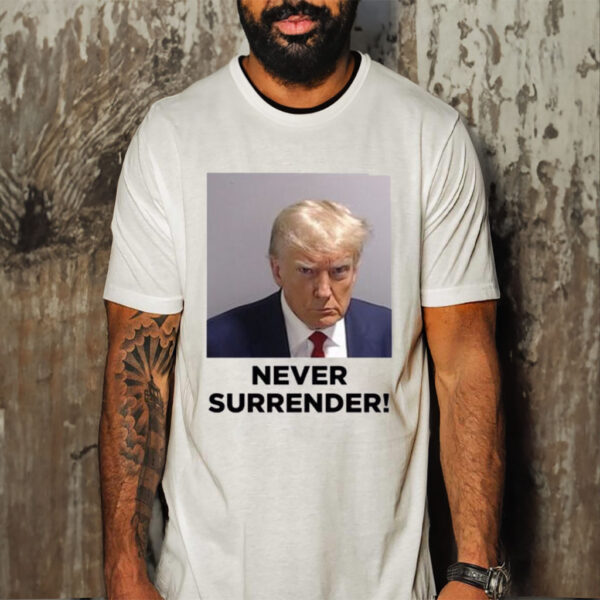 Never Surrender White Shirt