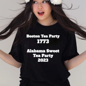 OfficiaI Boston tea party 1773 Alabama sweet tea party 2023 T-shirt