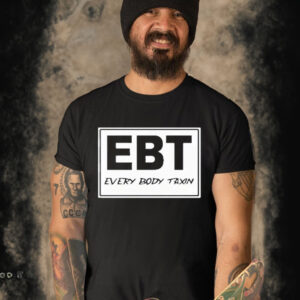 OfficiaI Every body taxin ebt T-shirt