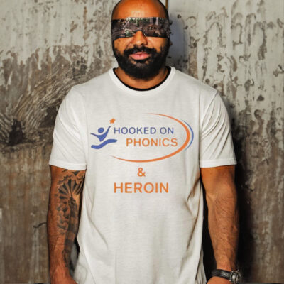 OfficiaI Hooked on phonics and heroin T-shirt