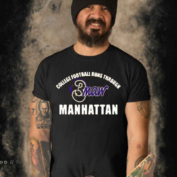 Official College Football runs through manhattan 3maw Shirt