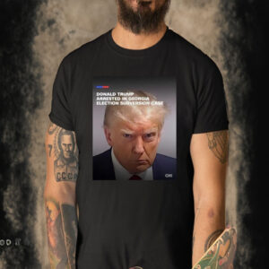 Official Fulton county Donald Trump arrested in Georgia election subversion case T-shirt