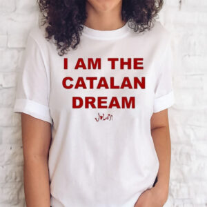 Official I Am The Catalan Dream T-Shirt