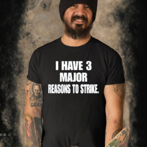 Official Jonah furman I have 3 major reasons to strike T-shirt